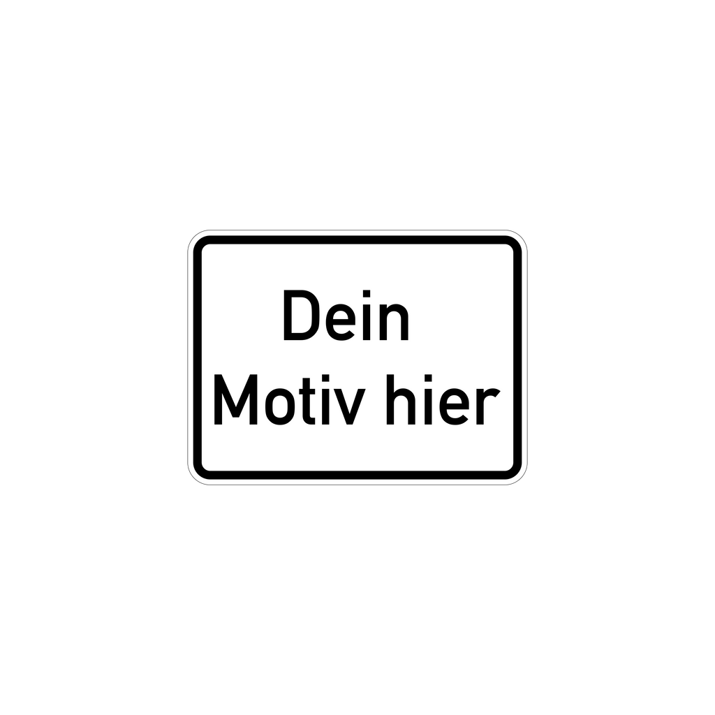 Zusatzschild personalisierbar Verkehrsschild 420x315 cm mit Wunschtext Aluminium
