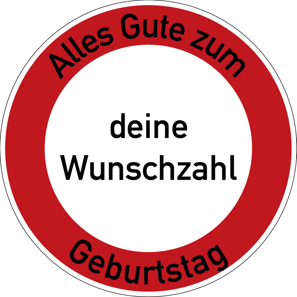 Geburtstag Verkehrsschild Durchfahrt verboten mit Alter Ø60 cm Aluminium